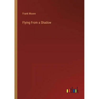 Flying From a Shadow - Paperback