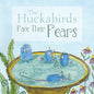 The Huckabirds Face Their Fears - Paperback