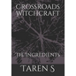Crossroads Witchcraft: The Ingredients - Paperback