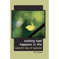 Nothing Bad Happens in Life: Nature's Way of Success - Paperback