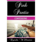 Pink Pantie Confessions - Paperback