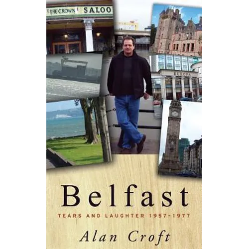 Belfast: Tears and Laughter 1957-1977 - Paperback
