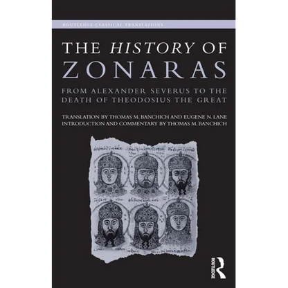 The History of Zonaras: From Alexander Severus to the Death of Theodosius the Great - Paperback
