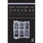 The History of Zonaras: From Alexander Severus to the Death of Theodosius the Great - Paperback