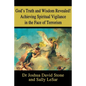 God's Truth and Wisdom Revealed! Achieving Spiritual Vigilance in the Face of Terrorism - Paperback