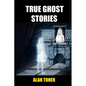 True Ghost Stories - Paperback