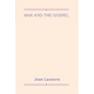 War and the Gospel - Hardcover