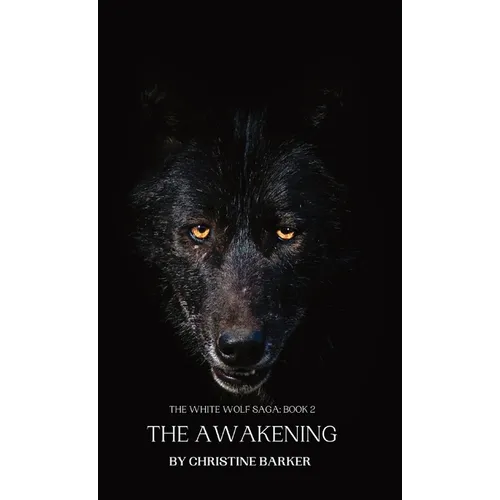 The Awakening: The White Wolf Saga Book 2 - Hardcover