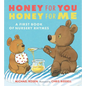 Honey for You, Honey for Me: A First Book of Nursery Rhymes - Hardcover