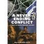 A Never-Ending Conflict: A Guide to Israeli Military History - Hardcover