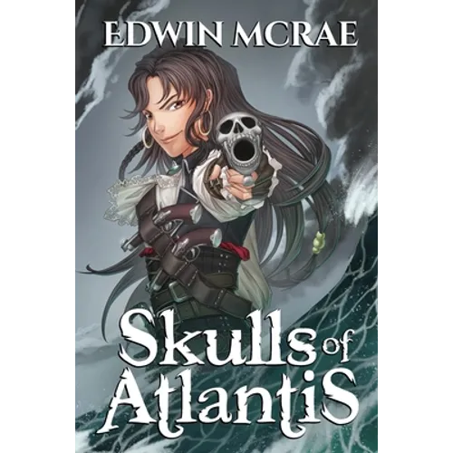 Skulls of Atlantis: A Gamelit Pirate Adventure - Paperback