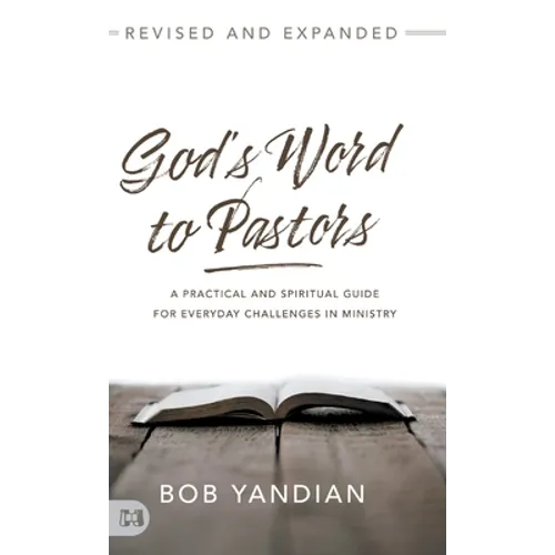 God's Word to Pastors Revised and Expanded: A Practical and Spiritual Guide for Everyday Challenges in Ministry - Hardcover