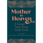 Mother in Heaven: A Gospel Topics Essay Study Guide - Paperback