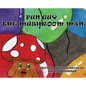 Fun Guy The Mushroom Man - Hardcover