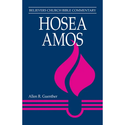 Hosea, Amos: Believers Church Bible Commentary - Paperback