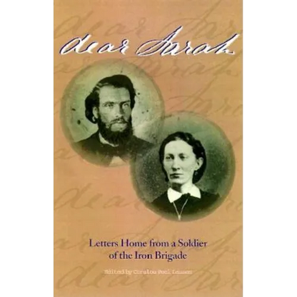 Dear Sarah: Letters Home from a Soldier of the Iron Brigade - Hardcover