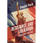 Resistance and Liberation: France at War, 1942-1945 - Hardcover