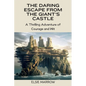 The Daring Escape from the Giant's Castle: A Thrilling Adventure of Courage and Wit - Paperback