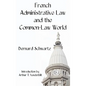 French Administrative Law and the Common-Law World - Hardcover