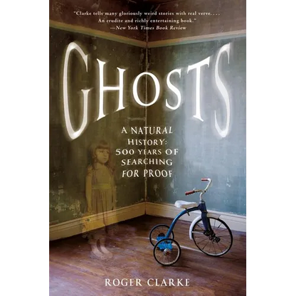 Ghosts: A Natural History: 500 Years of Searching for Proof - Paperback