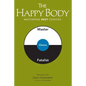 The Happy Body: Mastering Rest Choices - Paperback