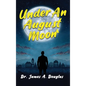 Under an August Moon - Hardcover