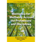 Mentoring for Wellbeing Across the Professions and Disciplines - Paperback
