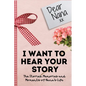 Dear Nana. I Want To Hear Your Story: A Guided Memory Journal to Share The Stories, Memories and Moments That Have Shaped Nana's Life 7 x 10 inch - Hardcover