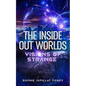 The Inside Out Worlds: Visions of Strange - Paperback