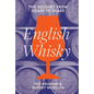 English Whisky: The Journey from Grain to Glass - Hardcover