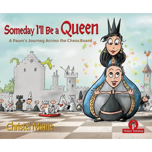 Someday I'll Be a Queen: A Pawn's Journey Across the Chess Board - Hardcover