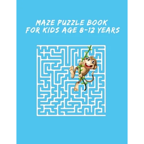 Maze Puzzle Book For Kids Age 8-12 Years: Maze Books for Kids, puzzle for kids, 8-12, maze games, Fun and Amazing Maze Activity Book for Kids, Fun-Fil - Paperback
