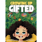 Growing Up Gifted - Hardcover
