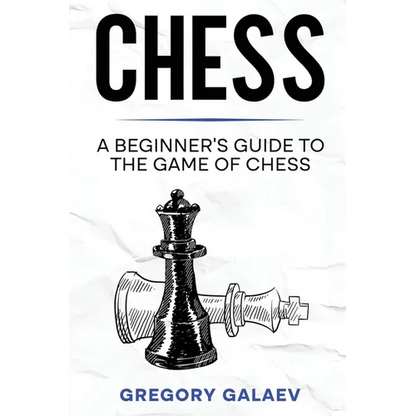 Chess: A Beginner's Guide to the Game of Chess - Paperback