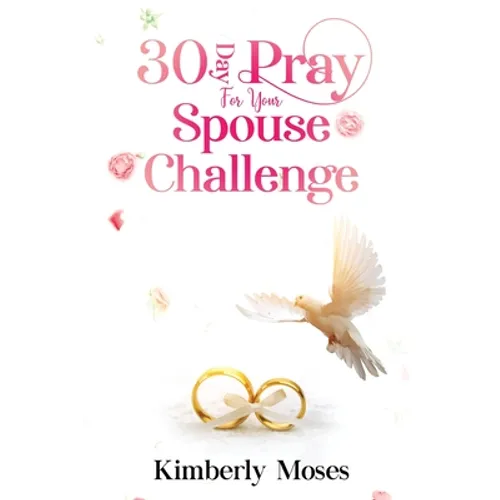 30 Day Pray For Your Spouse Challenge - Paperback