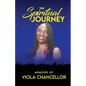 The Spiritual Journey: Memoirs of Viola Chancellor - Paperback