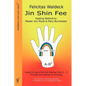 Jin Shin Fee: Healing Method by Master Jiro Murai and Mary Burmeister. Guide to Quick Aid and Healing from A - Z Through the Laying on of Hands - Paperback