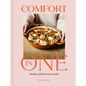 Comfort in One: Simple, Joyful One Pot Meals - The Sunday Times Bestseller - Hardcover