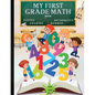 My First Grade Math Workbook: Addition, Subtraction and Fun Practice for Kids Ages 6-8 - Paperback