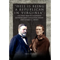 Hell is being Republican in Virginia: The Post-War Relationship between John Singleton Mosby and Ulysses S. Grant - Hardcover