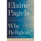 Why Religion?: A Personal Story - Paperback
