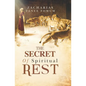The Secret of Spiritual Rest - Paperback