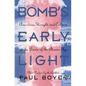 By the Bomb's Early Light: American Thought and Culture At the Dawn of the Atomic Age - Paperback