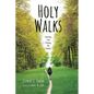 Holy Walks: Learning and Praying the Psalms - Paperback