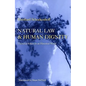 Natural Law & Human Dignity: Universal Ethics in an Historical World - Paperback