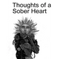 Thoughts of a Sober Heart - Paperback