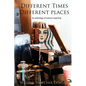 Different Times, Different Places - Paperback