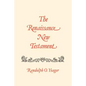 The Renaissance New Testament: 1 Cor. 11:1-16:24, 2 Cor. 1:1-13:14, Galatians 1:1-1:25 - Paperback