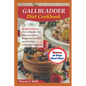 Gallbladder Diet Cookbook: The Gallbladder Diet Made Easy: Tasty Recipes for Managing and Preventing Gallbladder Problems - Paperback