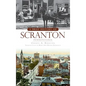 A Brief History of Scranton, Pennsylvania - Hardcover